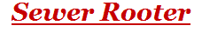 Sewer Rooter